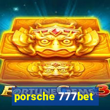 porsche 777bet